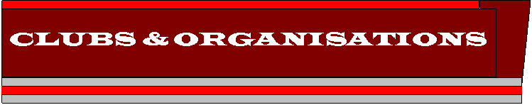 Clubs & 
Organisations